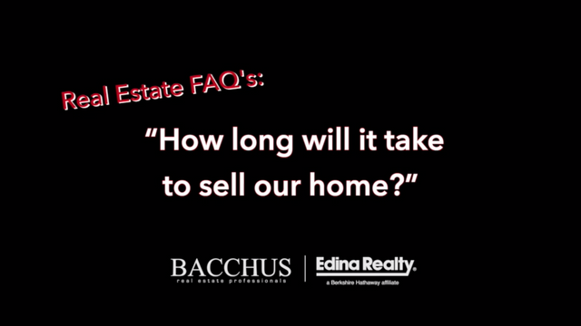 Bacchus FAQs - How long will it take to sell our home